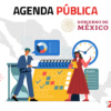 Reporte de Agénda Pública del Gobierno de México