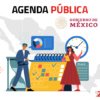 Reporte de Agénda Pública del Gobierno de México